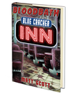 Bloodbath at the Blue Cracker Inn by Matt Scott