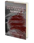 Blurred & Fractured Memories by P.J. Blakey-Novis