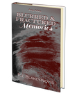 Blurred & Fractured Memories by P.J. Blakey-Novis