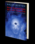 Brief Encounters with My Third Eye: Selected Short Poems 1975-2016 by Bruce Boston