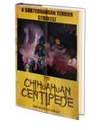 The Chihuahuan Centipede by Nicholas Gray
