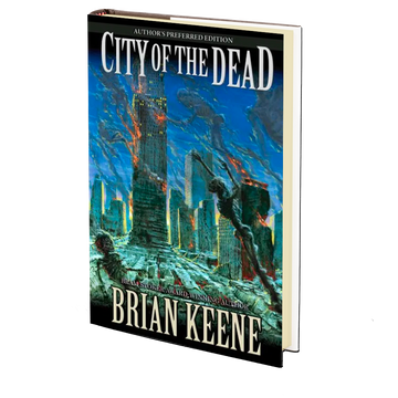 City of the Dead: Author's Preferred Edition by Brian Keene
