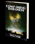 Consuming Darkness by Brian J. Smith