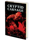 Cryptid Carnage: A Cryptid Horror Anthology