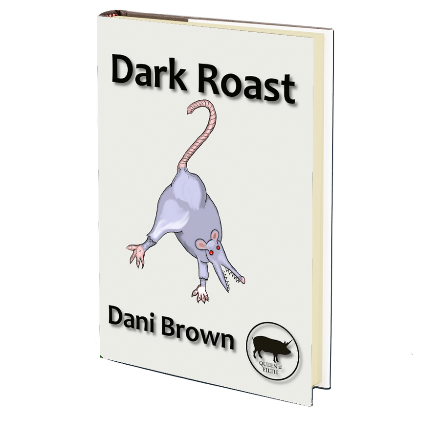 Dark Roast by Dani Brown