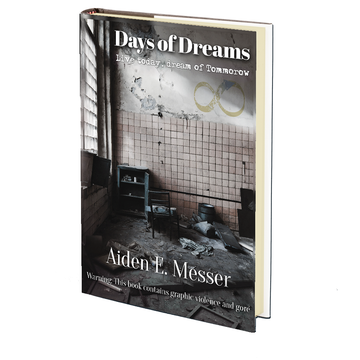 Days of Dreams by Aiden E. Messer