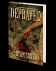 Depraved by Bryan Smith