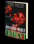Dis-Gore-Derly Conduct by Terry Miller