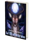 Don't Fuck with Mother Nature by Drake Kooper