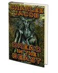 Dread in the Beast: the Novel by Charlee Jacob