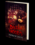 Dream Woods by Patrick Lacey
