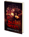 Dream Woods by Patrick Lacey
