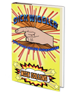 Dick Wiggler and Other Useless Superpowers by Mick Collins