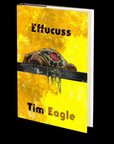 Effucuss by Tim Eagle