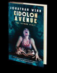 Eidolon Avenue: The Second Feast by Jonathan Winn