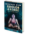 Eidolon Avenue: The Second Feast by Jonathan Winn