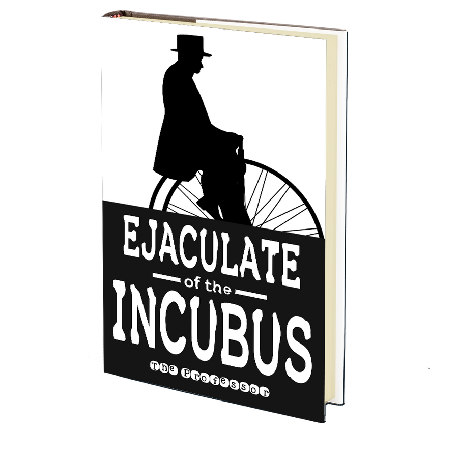 Ejaculate of the Incubus by The Professor