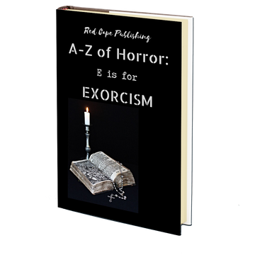 E is for Exorcism (A-Z of Horror - Book 5)