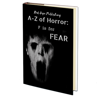 F is for Fear (A-Z of Horror - Book 6)