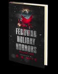 Fedowar Holiday Horrors: Volume One Edited by D.W. Hitz