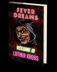 Fever Dreams: Volume III by Luther Kross