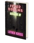 Fever Dreams: Volume IV by Luther Kross