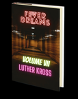 Fever Dreams: Volume VII by Luther Kross