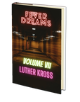 Fever Dreams: Volume VII by Luther Kross