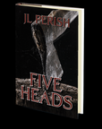 Five Heads by JL Perish