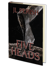 Five Heads by JL Perish