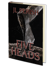 Five Heads by JL Perish
