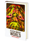 Flesh Made World by Daulton Dickey