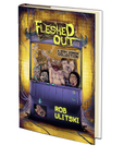 Fleshed Out by Rob Ulitski