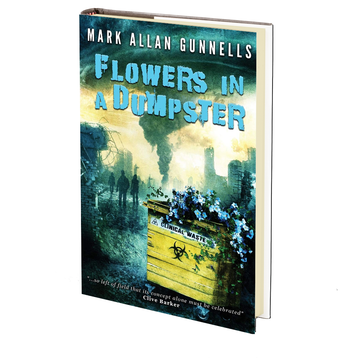 Flowers in a Dumpster by Mark Allan Gunnells