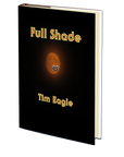 Full Shade by Tim Eagle