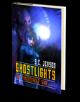 Ghostlights: The Timekeepers' War Book 2 by S.C. Jensen