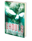 Ghouls by Edward Lee