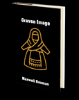 Graven Image by Maxwell Bauman
