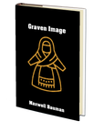 Graven Image by Maxwell Bauman