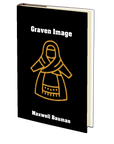 Graven Image by Maxwell Bauman