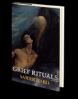 Grief Rituals by Sam Richard