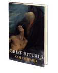 Grief Rituals by Sam Richard