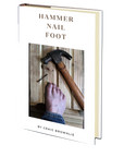 Hammer Nail Foot by Craig Brownlie