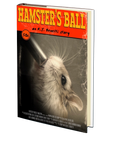 Hamster's Ball by R.J. Benetti