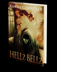 Hellz Bellz by Randy Chandler