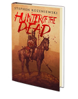 Hunter of the Dead by Stephen Kozeniewski