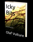 Icky Bits by Olaf Vulture