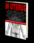In Uterus: An Anthology for a Friend