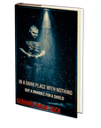In a Dark Place With Nothing But a Drabble For a Shield by Gerhard Jason Geick