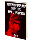 Inferno Bound and the Hell Hounds by Patrick C. Harrison III